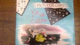 Yip Yip Coyote - Pioneer Girl   (1984)