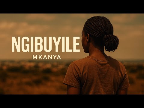 Mkanya &ndash; Ngibuyile [Official Audio]