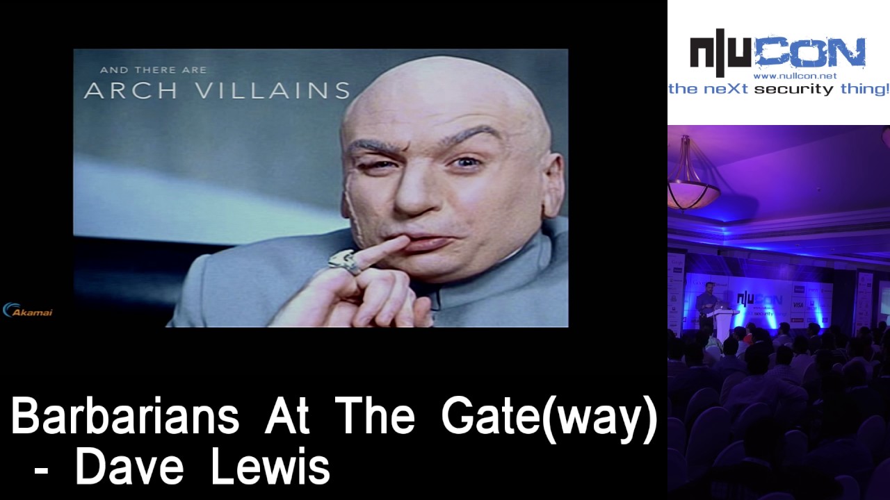 nullcon Goa 2017 - Barbarians At The Gateway by Dave Lewis