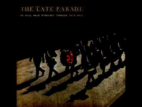 We Will Walk Straight Through This Wall - The Late Parade.wmv