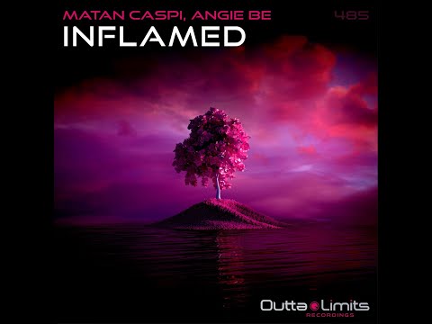 Matan Caspi - Inflamed Feat. Angie Be (Original Mix)