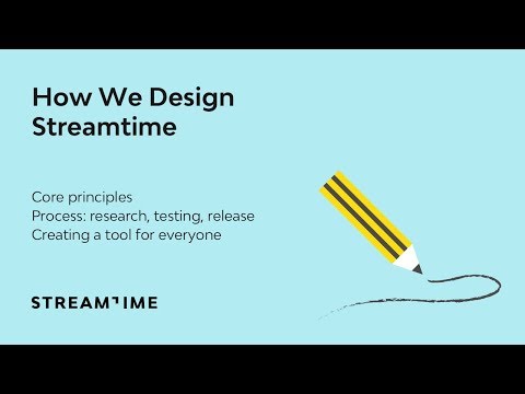 How we design Streamtime