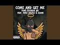 Come and Get Me