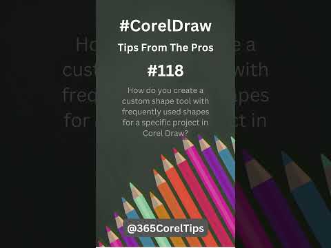 #118 How do you create a custom shape tool with shapes for a specific project in Corel Draw?
