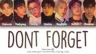 iKON (아이콘) – Don&#39;t Forget (잊지마요) (Han|Rom|Eng) Color Coded Lyrics/한국어 가사