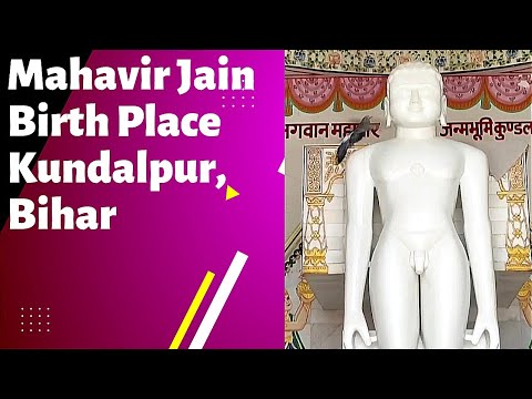 Mahavir Jain Birth Place Kundalpur Bihar
