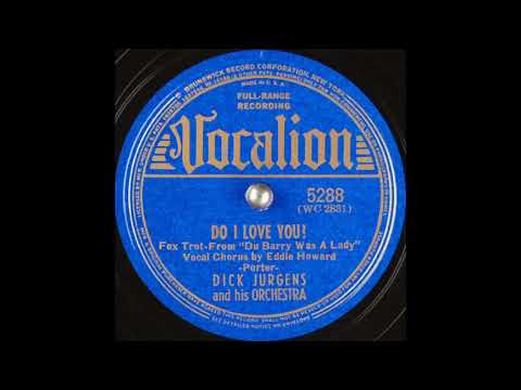 Dick Jurgens & his orchestra - Do I Love You? (1939)