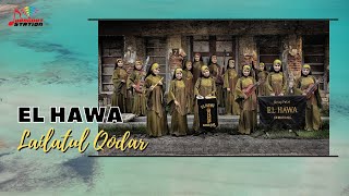 Download lagu El Hawa - Lailatul Qodar mp3 Download lagu El Hawa - Lailatul Qodar mp3