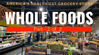 Upscale Healthy Food Store in America (Part-2) | Whole Foods