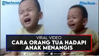 Download lagu VIDEO Cara Orang Tua Tangani Anaknya Menangis Kala... mp3
