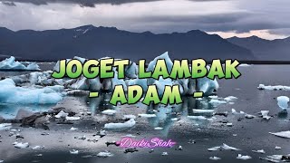 Download lagu Adam - Joget Lambak (Lirik Lagu) mp3 Download lagu Adam - Joget Lambak (Lirik Lagu) mp3