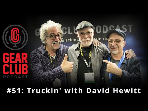 Gear Club Podcast #51: Truckin' with David Hewitt (Full Interview)