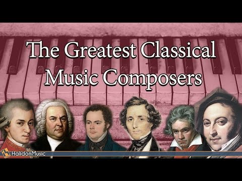 The Greatest Classical Music Composers (Piano Solo) :  Mozart, Bach, Schubert,  Beethoven, Chopin...