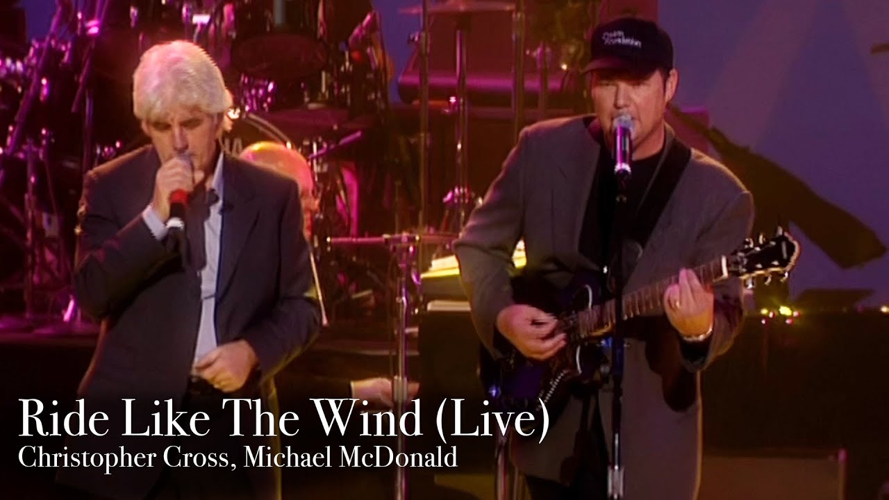 Christopher Cross, Michael McDonald - Ride Like The Wind (Live) [Remastered HD] - YouTube