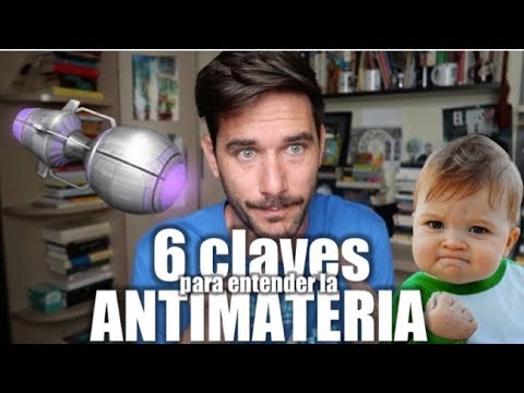 HOY SÍ que vas a entender la ANTIMATERIA
