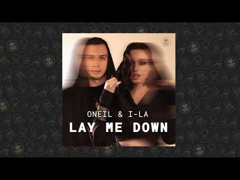 ONEIL, i-La - Lay Me Down