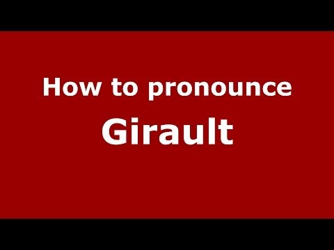 How to pronounce Girault