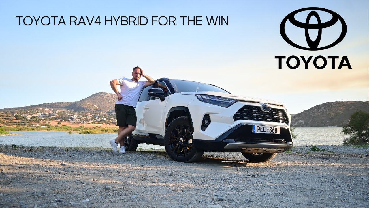 You need a new car - TOYOTA RAV4 HYBRID 2022 for the WIN!