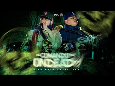 El Comando Del Ondeado - Doble Blindaje x Dani Tapia (VIDEO EN VIVO 2024)