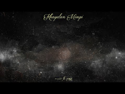 pyaniX - Khayalan Mimpi feat. Yonny (Official Lyric Video)