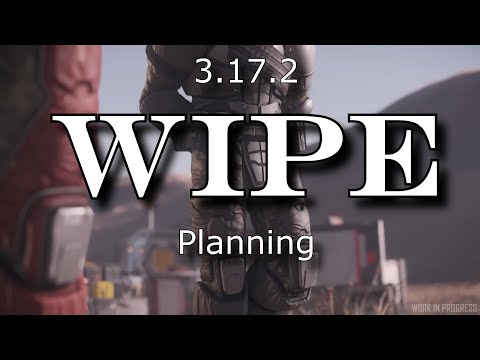 Star Citizen: Planning for the 3.17.2 Wipe