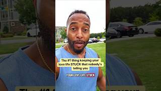 The #1 thing keeping your love life STUCK that nobody's telling you #relationshipadvice #datingtips