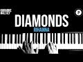 Rihanna - Diamonds Karaoke SLOWER Acoustic Piano Instrumental Cover Lyrics MALE / HIGHER KEY