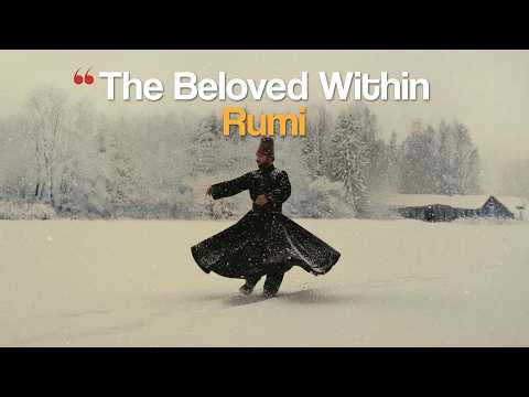 Rumi: The Poem that Sees None but the One | "The Beloved Within" (Sufi Music)