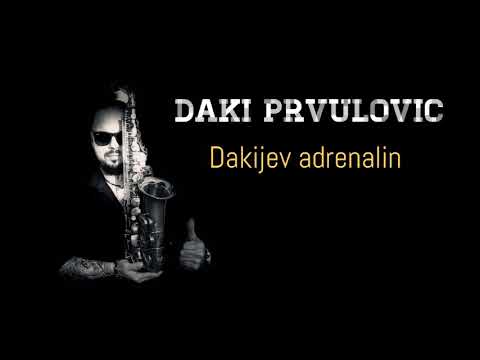 Dalibor Daki Prvulovic - "Dakijev Adrenalin" AUDIO