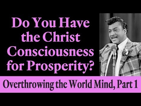 Do You Have the Christ Consciousness for Prosperity? Rev. Ike's Overthrowing the World Mind, Part 1 Video
