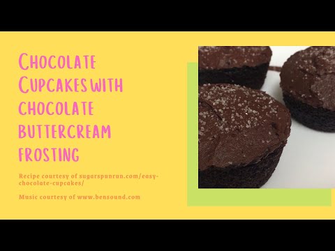 Chocolate Cupcakes with Chocolate Buttercream Frosting