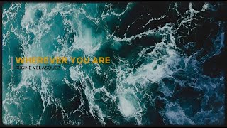 Regine Velasquez - Wherever You Are (Lyrics)