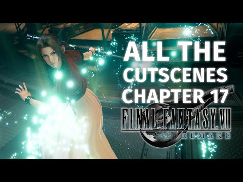 Chapter 17 - Deliverance from Chaos | Final Fantasy 7 Remake