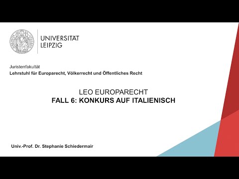 LEO-Repetitorium StaatsR III/Europarecht – Fall 5 (2/2) | Fall 6: Konkurs auf Italienisch (1/2)