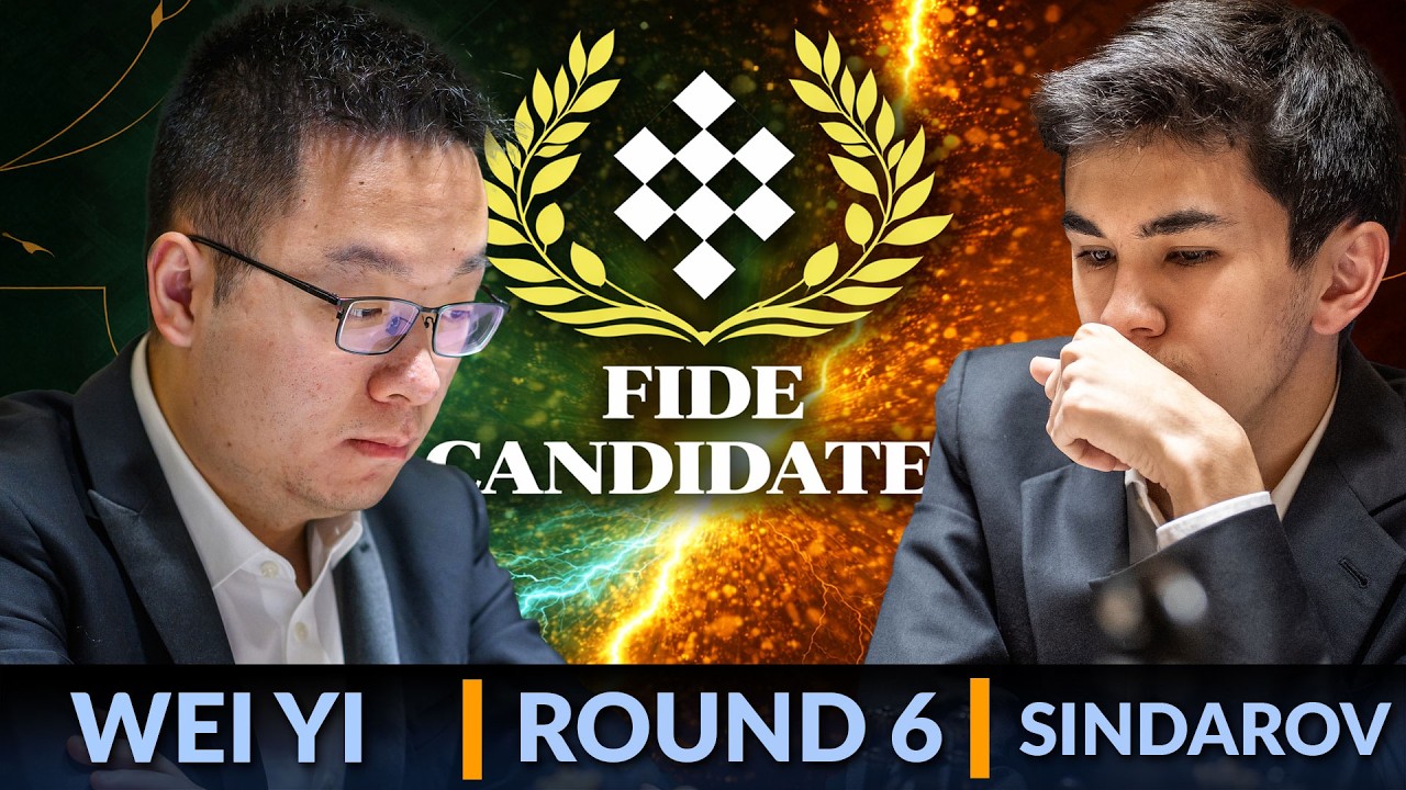 Wei Yi vs Javokhir Sindarov | Candidates 2026 Round 6