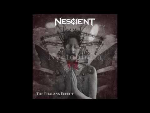 Nyctophilia - Nescient (The Phalanx Effect 2018)