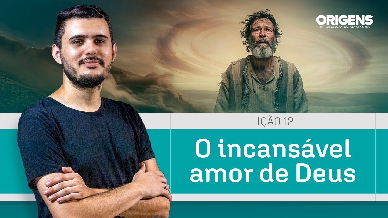 ORIGENS: O INCANSÁVEL AMOR DE DEUS, o que GÊNESIS CONTA SOBRE A VIDA DE JACÓ? (ESTUDO 12)