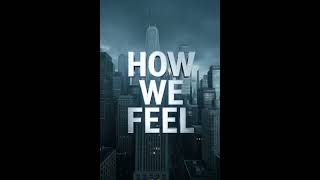 Cover art for HOW WE FEEL