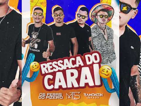 RESSACA DO CARAI - MTS NO BEAT, RAMOZIN LAPADA E OS FERAS DO PISEIRO