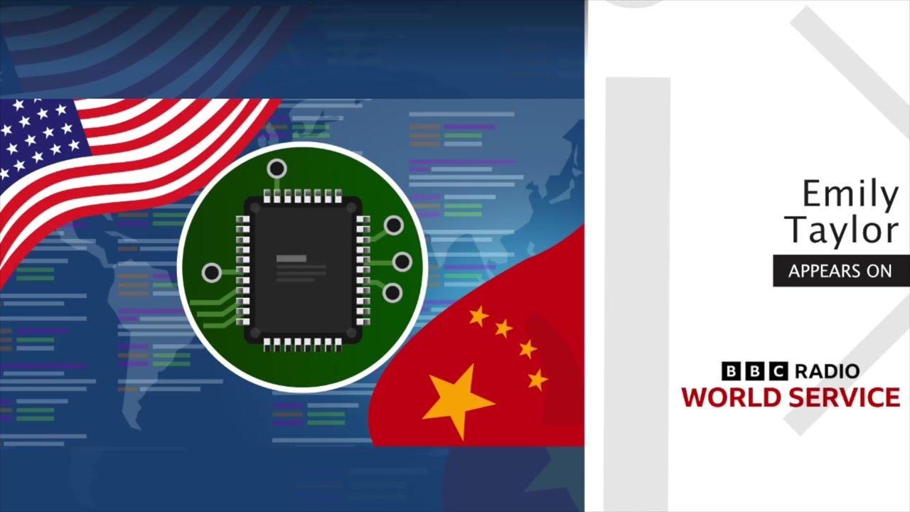Emily Taylor on BBC World Radio Newshour - The US ban on Chinese technology companies
