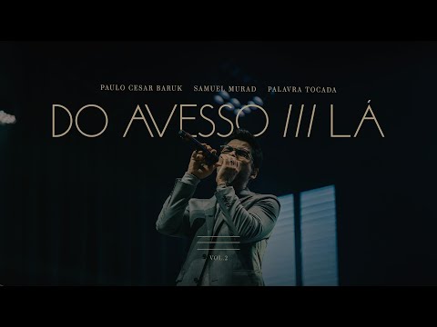 Do Avesso + Lá "Orquestral" - Paulo Cesar Baruk, Samuel Murad, Palavra Tocada