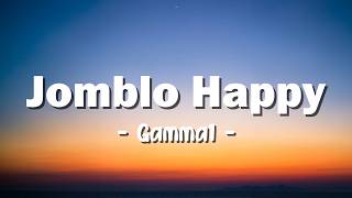 Download lagu Gamma1 - Jomblo Happy (Lyrics) mp3 Download lagu Gamma1 - Jomblo Happy (Lyrics) mp3