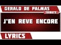 Paroles J'en Reve Encore - Gerald De Palmas ...