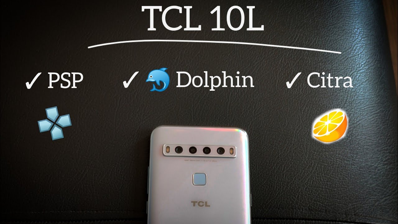 TCL 10L Emulators : PSP, Dolphin, Citra