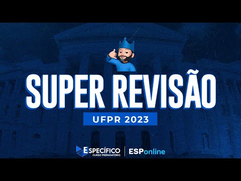 Super Revisão UFPR 2023 - 1ª Fase
