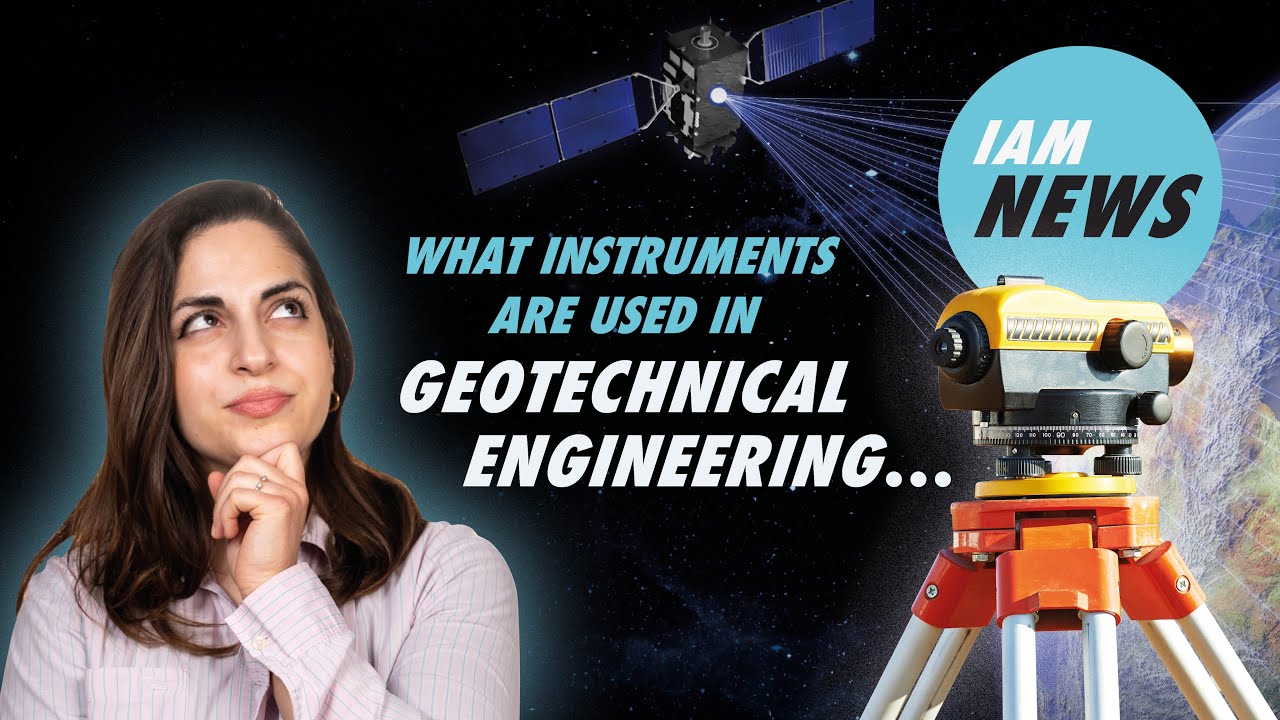 What Instruments Are Used in Geotechnical Engineering? (IAM News Episode 5)