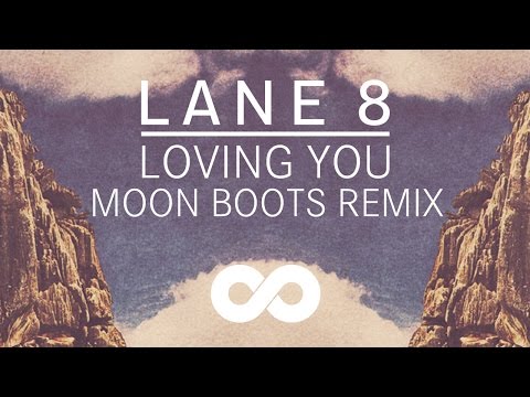Lane 8 - Loving You feat. Lulu James (Moon Boots Remix)