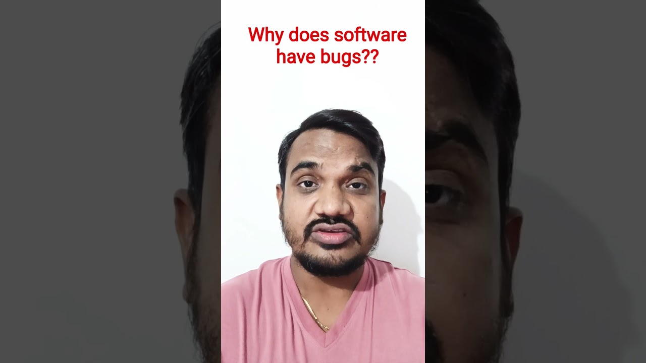 Why does software have bugs | top 6 reasons why software has bugs|  #viral #shortsvideo #tranding