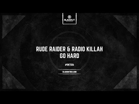 Rude Raider & Radio Killah - Go Hard (OUT NOW)