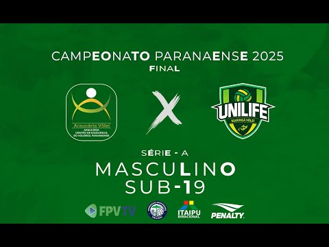 PARANAENSE SUB-19 - SÉRIE A - MASC - FINAL - ARAUCÁRIA VÔLEI X UNILIFE MARINGÁ
